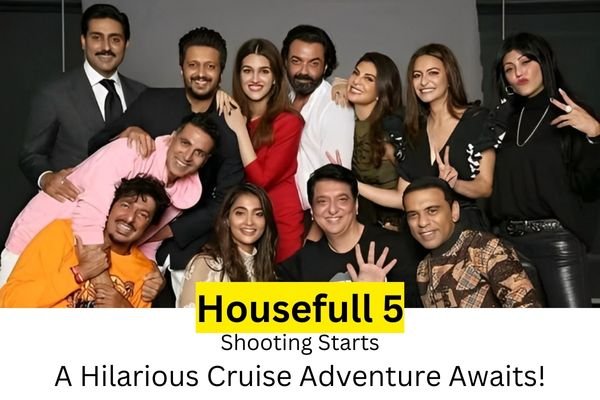 Ahoy! Akshay Kumar Sets Sail in Housefull 5: A Hilarious Cruise Adventure Awaits!