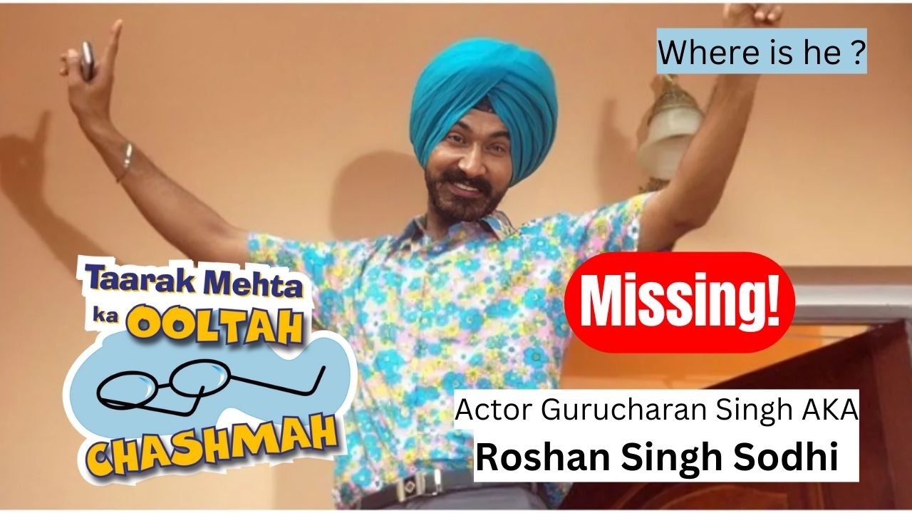 TMKOC Actor Gurucharan Singh’s Mysterious Disappearance: Singh was last seen at the Delhi airport on April 22nd