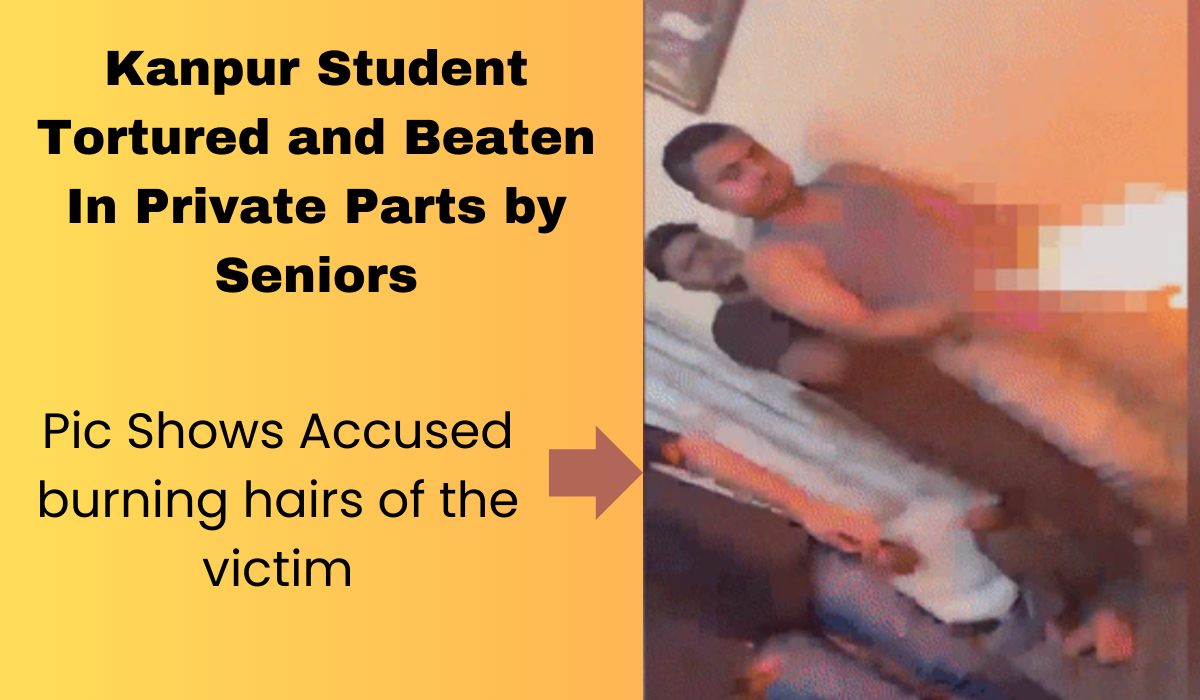 Kanpur Student Tortured and Beaten In Private Parts by Seniors: Shocking Incident Exposes Brutality and Extortion