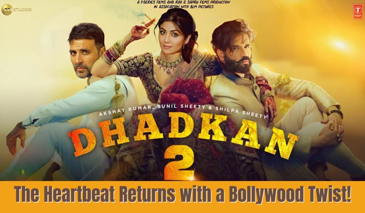 Dhadkan 2: The Heartbeat Returns with a Bollywood Twist!